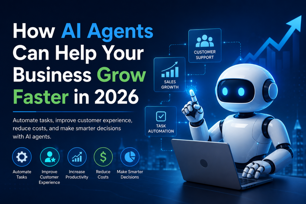 How AI Agents Can Help Your Business Grow Faster in 2026